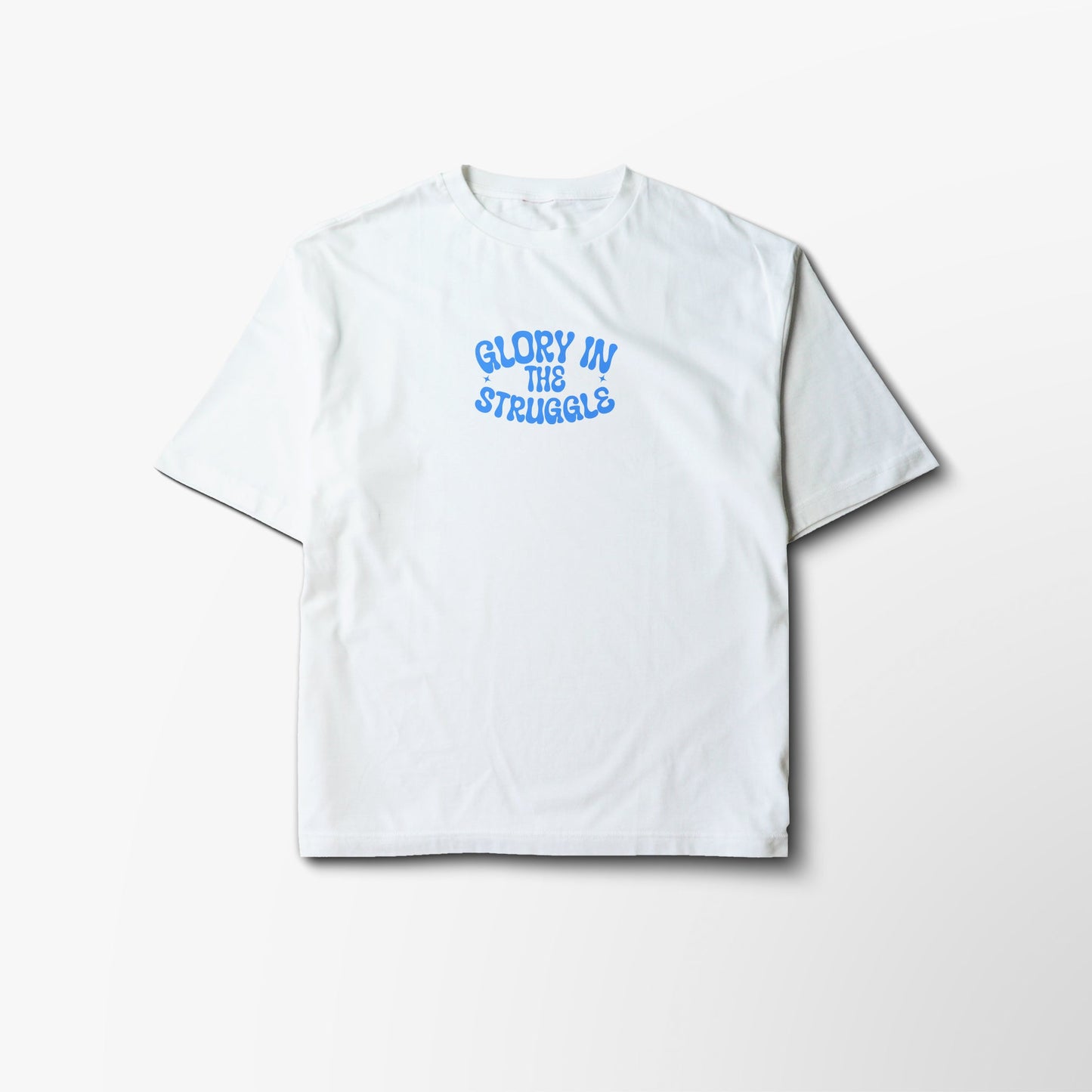 Glory In The Struggle- Oversized Tshirt