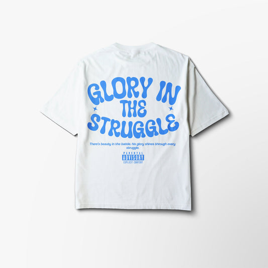 Glory In The Struggle- Oversized Tshirt